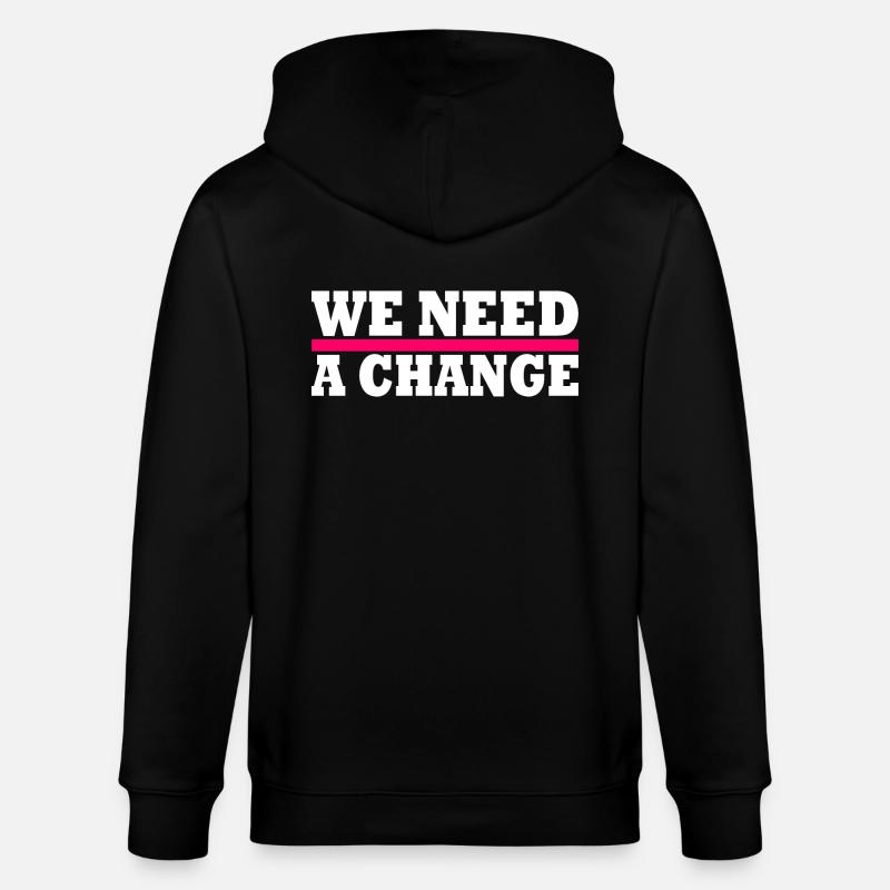 We need a change - Stanley/Stella CULTIVATOR Unisex Organic Hooded Jacket - black
