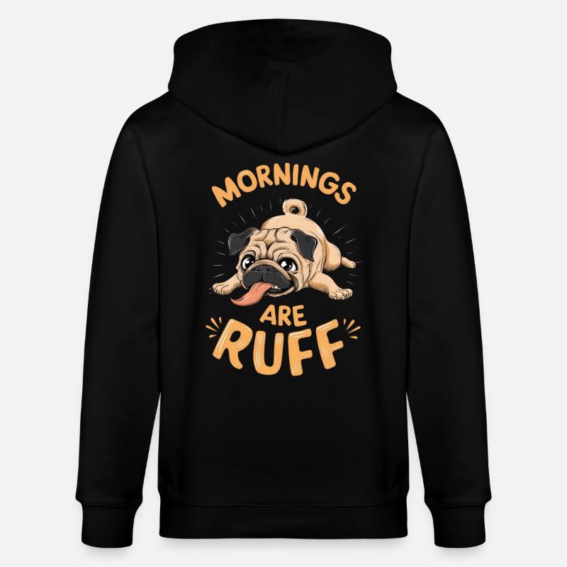 Mops - Mornings are ruff - Stanley/Stella Unisex Bio-Kapuzenjacke CULTIVATOR  - Schwarz
