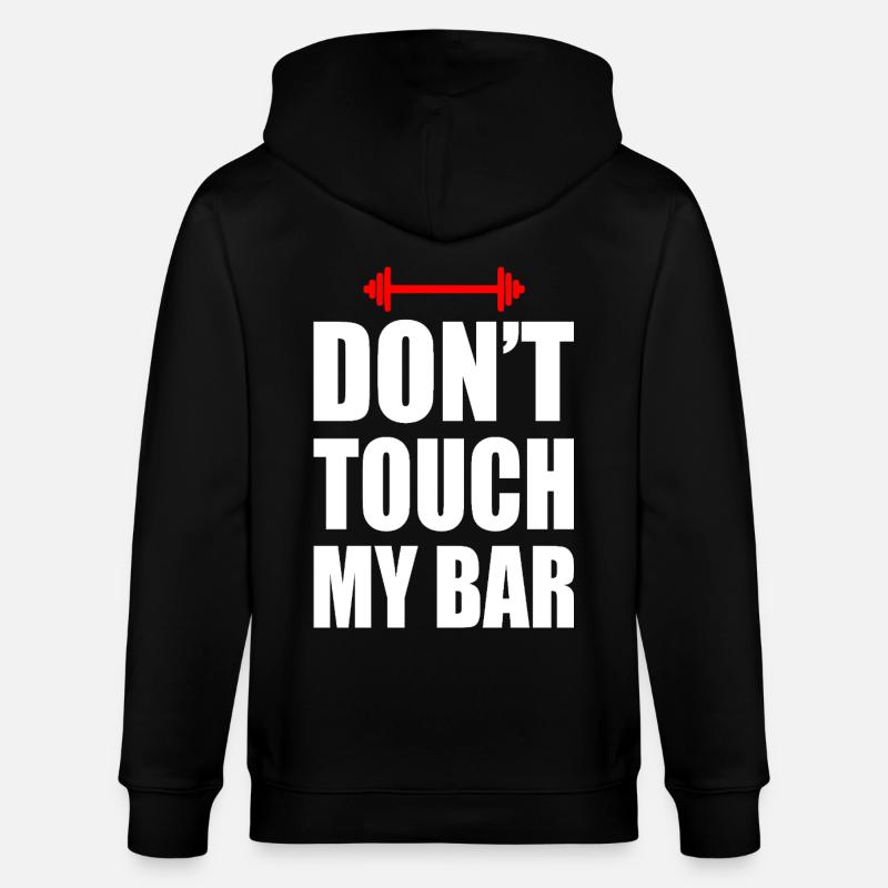 Don't touch my bar - Veste à capuche bio CULTIVATOR Stanley/Stella Unisexe - noir