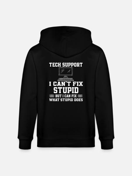 Sarcastic tech support quote - Stanley/Stella CULTIVATOR Unisex Organic Hooded Jacket - black
