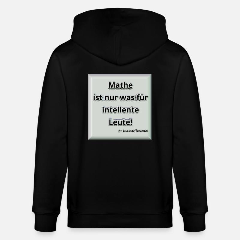 Mathe! Intelligent. Geschenk / Geschenkidee - Stanley/Stella Unisex Bio-Kapuzenjacke CULTIVATOR - Schwarz
