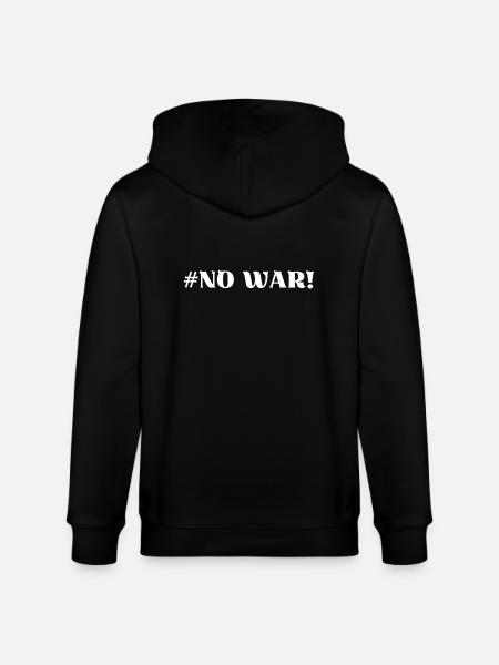 #No was not a war - Stanley/Stella CULTIVATOR Unisex Organic Hooded Jacket - black
