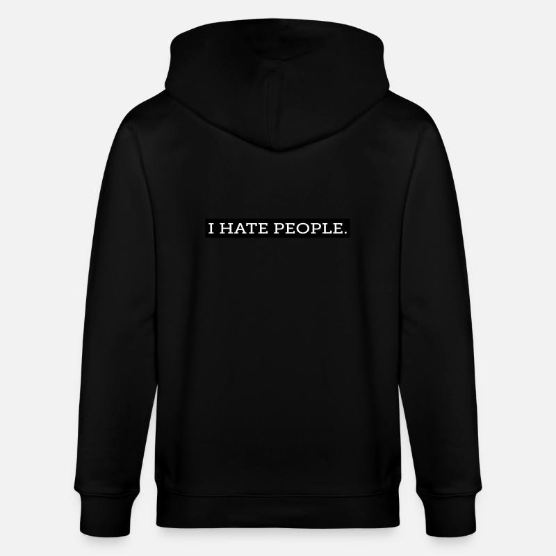 I HATE PEOPLE. - Veste à capuche bio CULTIVATOR Stanley/Stella Unisexe - noir