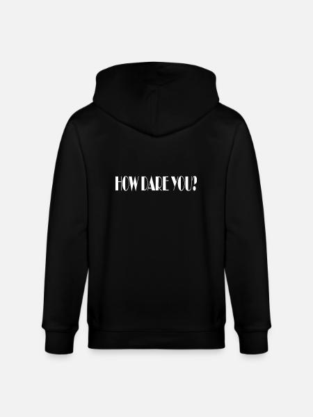 How dare you? - Stanley/Stella CULTIVATOR Unisex Organic Hooded Jacket - black