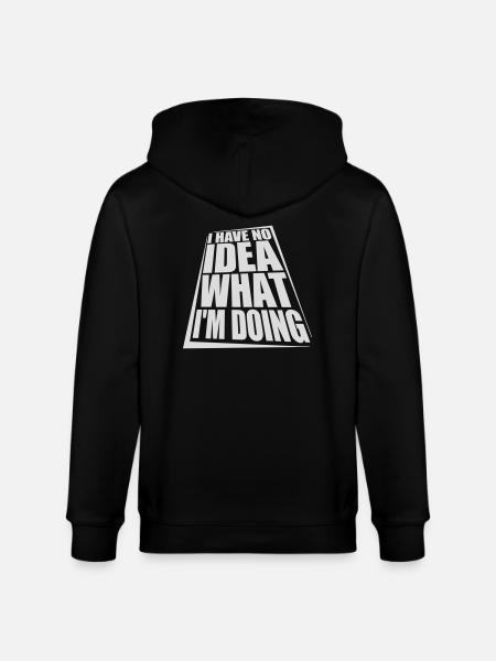 I Have No Idea - Stanley/Stella CULTIVATOR Unisex Organic Hooded Jacket - black