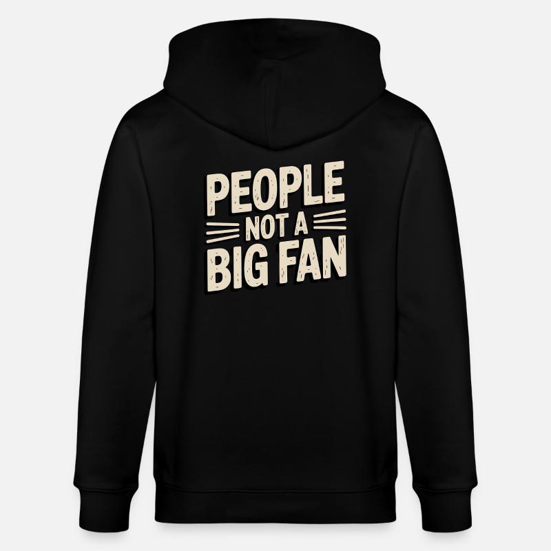 People not a big Fan - Veste à capuche bio CULTIVATOR Stanley/Stella Unisexe - noir