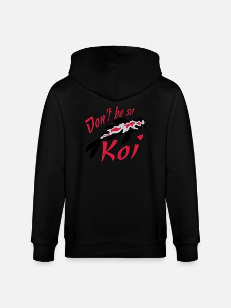 Dont be so Koi - Stanley/Stella CULTIVATOR  Unisex Organic Hooded Jacket - black
