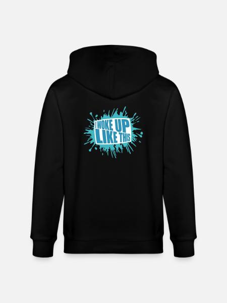 woke up like this - Stanley/Stella CULTIVATOR Unisex Organic Hooded Jacket - black