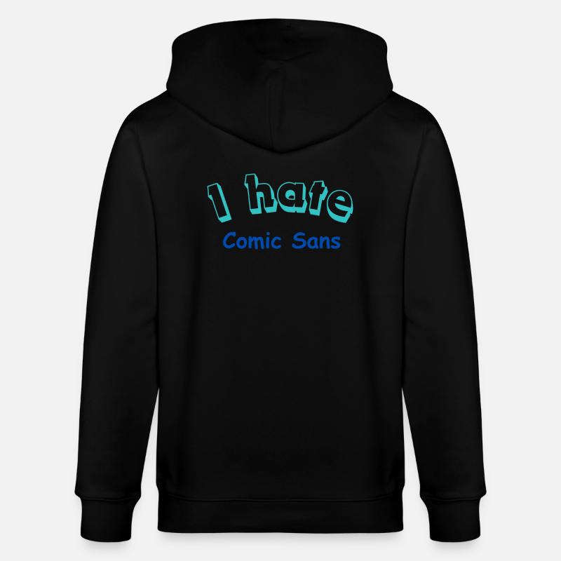 Je déteste Comic Sans - Veste à capuche bio CULTIVATOR Stanley/Stella Unisexe - noir