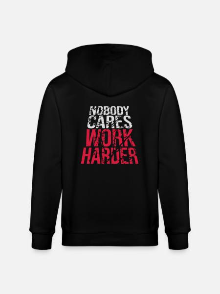 nobody cares work harder - Stanley/Stella CULTIVATOR  Unisex Organic Hooded Jacket - black