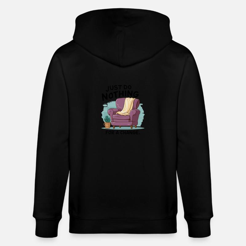 Pour changer, ne faites rien. - Veste à capuche bio CULTIVATOR Stanley/Stella Unisexe - noir