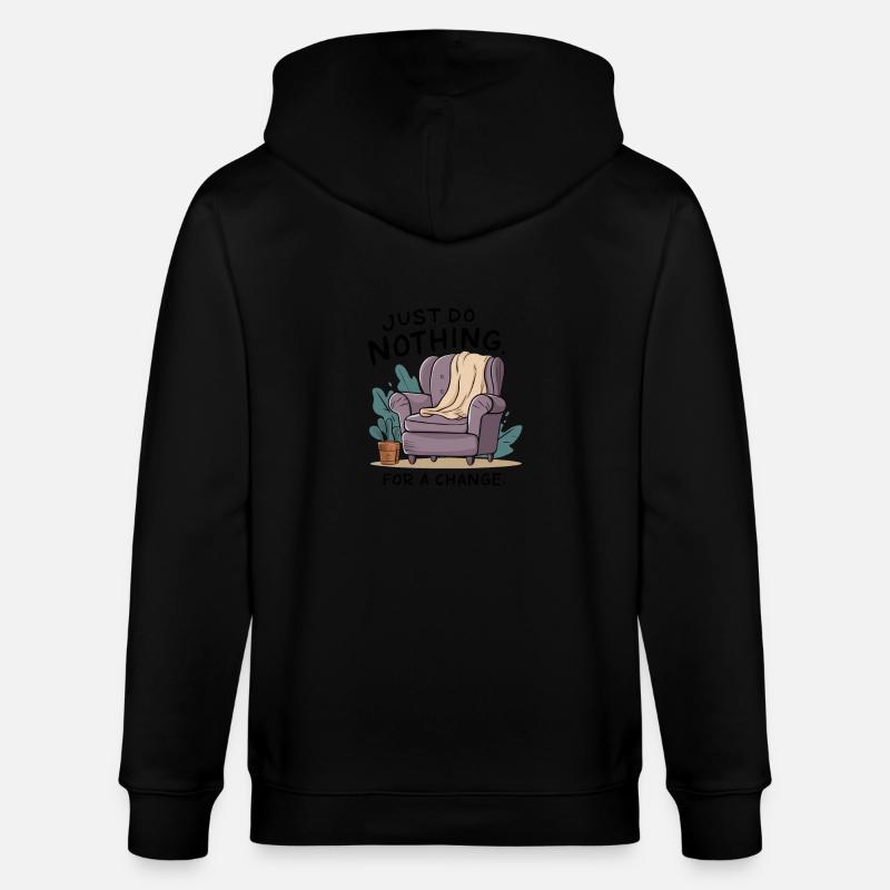 Pour changer, ne faites rien. - Veste à capuche bio CULTIVATOR Stanley/Stella Unisexe - noir