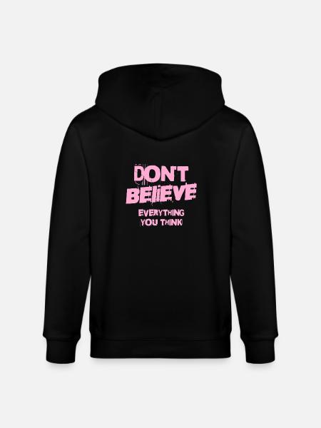 Don't Believe Everything You Think - Stanley/Stella CULTIVATOR  Unisex Organic Hooded Jacket - black
