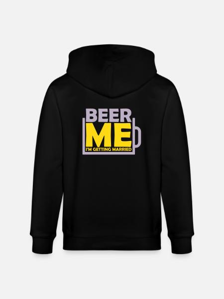 Beer Me Getting Married - Stanley/Stella CULTIVATOR Unisex Organic Hooded Jacket - black