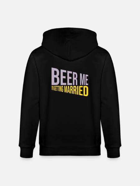 Beer Me Getting Married - Stanley/Stella CULTIVATOR Unisex Organic Hooded Jacket - black