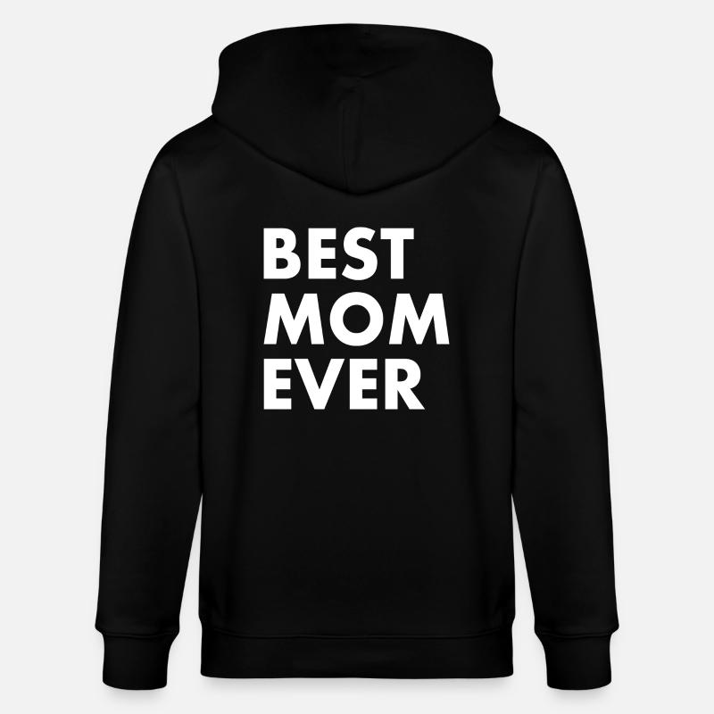 Best mom ever - Veste à capuche bio CULTIVATOR Stanley/Stella Unisexe - noir