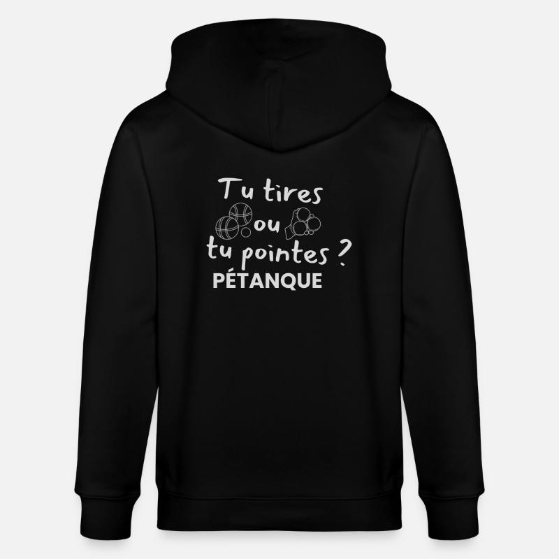 Pétanque - Tu Tires Ou Tu Pointes Cadeau pétanque - Veste à capuche bio CULTIVATOR Stanley/Stella Unisexe - noir