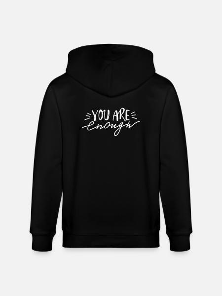You Are Enough - Stanley/Stella CULTIVATOR  Unisex Organic Hooded Jacket - black