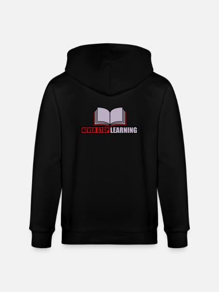 never stop learning quote - Stanley/Stella CULTIVATOR Unisex Organic Hooded Jacket - black