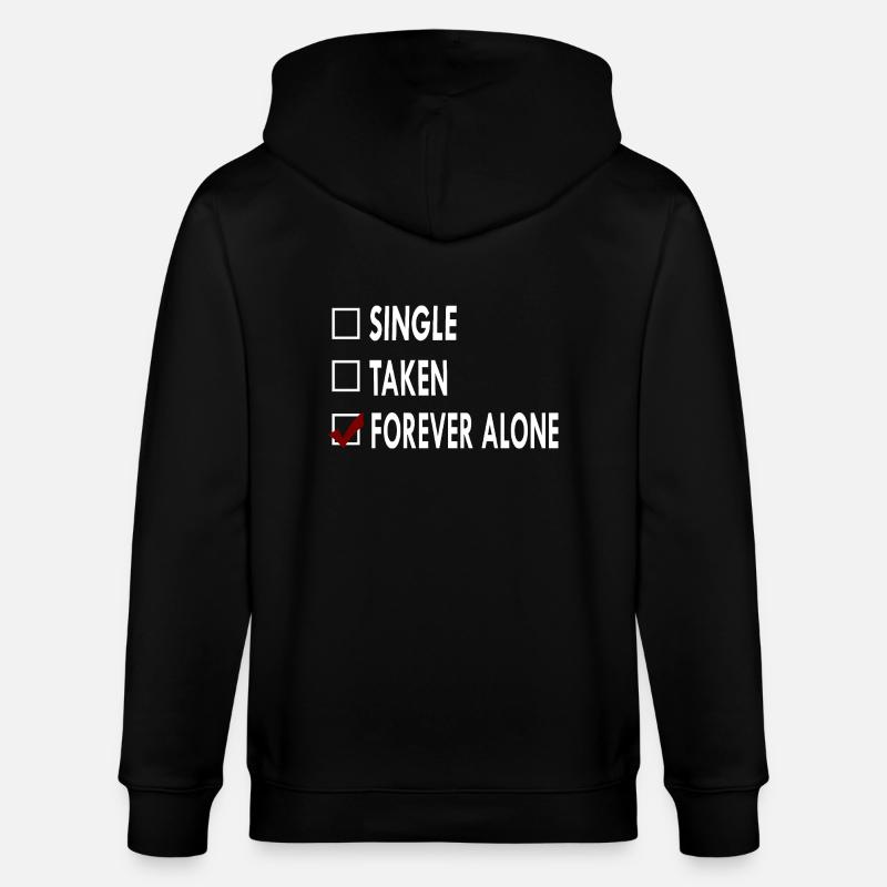 SINGLE FOREVER ALONE - Veste à capuche bio CULTIVATOR Stanley/Stella Unisexe - noir