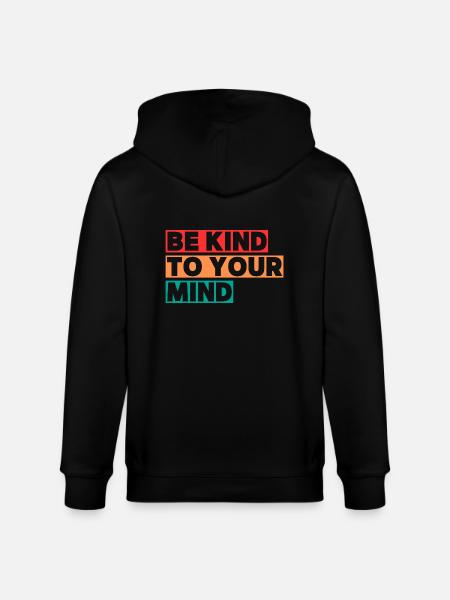 Be kind to your mind - Stanley/Stella CULTIVATOR  Unisex Organic Hooded Jacket - black