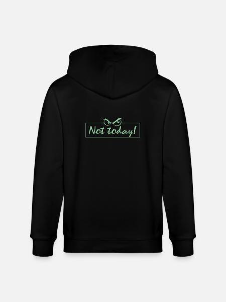Not Today! - Stanley/Stella Unisex Bio-Kapuzenjacke CULTIVATOR - Schwarz