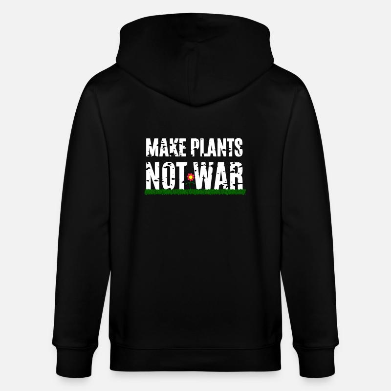 Make Plants Not War - Stanley/Stella CULTIVATOR  Unisex Organic Hooded Jacket - black