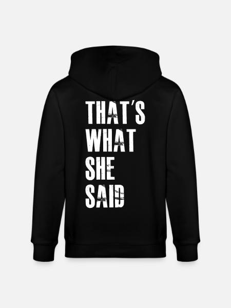 that's what she said - Stanley/Stella CULTIVATOR Unisex Organic Hooded Jacket - black