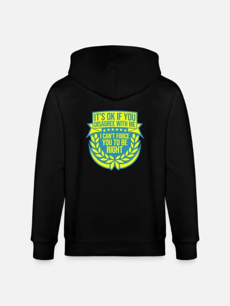 you disagree with me - Stanley/Stella CULTIVATOR Unisex Organic Hooded Jacket - black