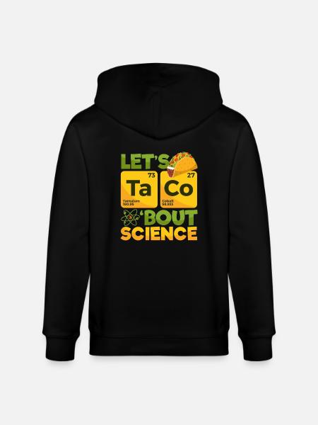 Let's Taco 'Bout Science - Stanley/Stella CULTIVATOR  Unisex Organic Hooded Jacket - black