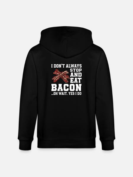 Funny bacon saying - Stanley/Stella CULTIVATOR Unisex Organic Hooded Jacket - black