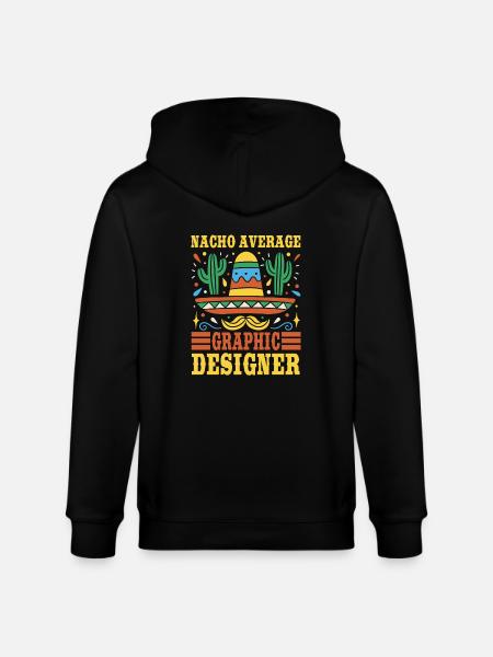 Nacho Average Graphic Designer - Stanley/Stella CULTIVATOR  Unisex Organic Hooded Jacket - black