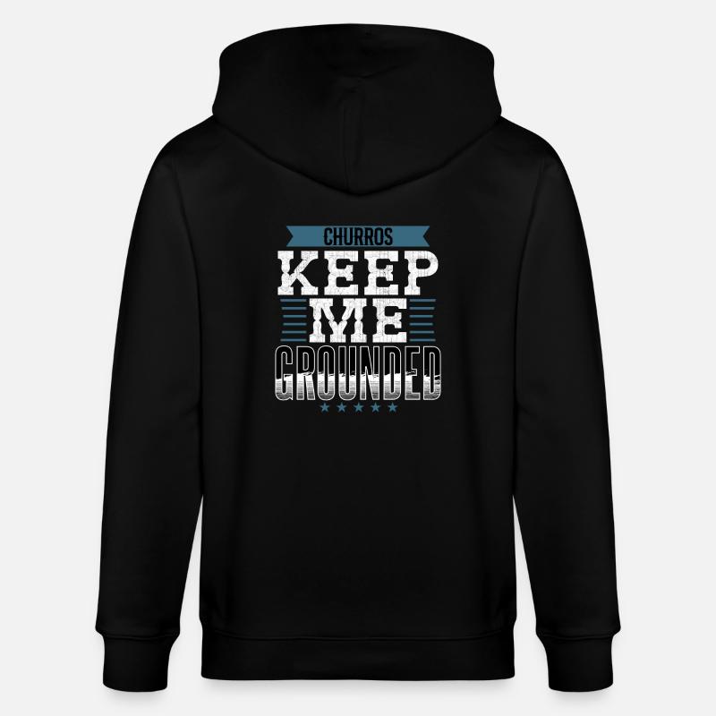 Churros Keep Me Grounded Style Statement - Stanley/Stella CULTIVATOR Unisex Organic Hooded Jacket - black