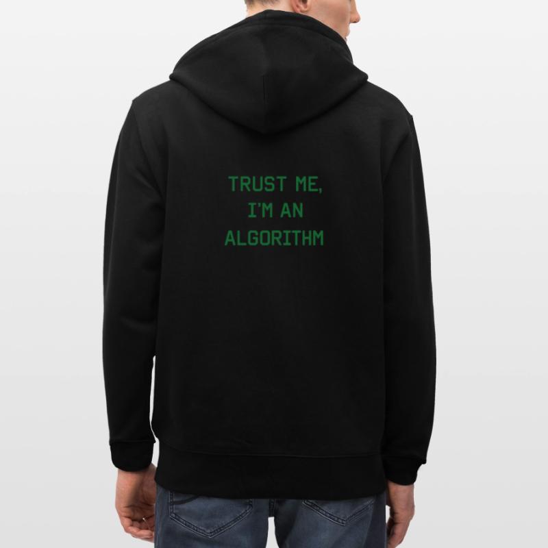 Trust me, I’m an Algorithm – Nerd & Programmierer  Stanley/Stella Unisex Bio-Kapuzenjacke CULTIVATOR 