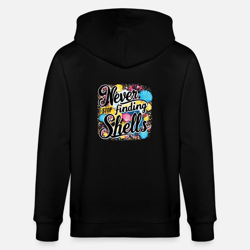 Never Stop Finding Shells Design - Stanley/Stella CULTIVATOR  Unisex Organic Hooded Jacket - black