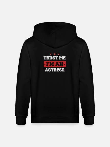 Trust me I'm an actress - Stanley/Stella CULTIVATOR Unisex Organic Hooded Jacket - black