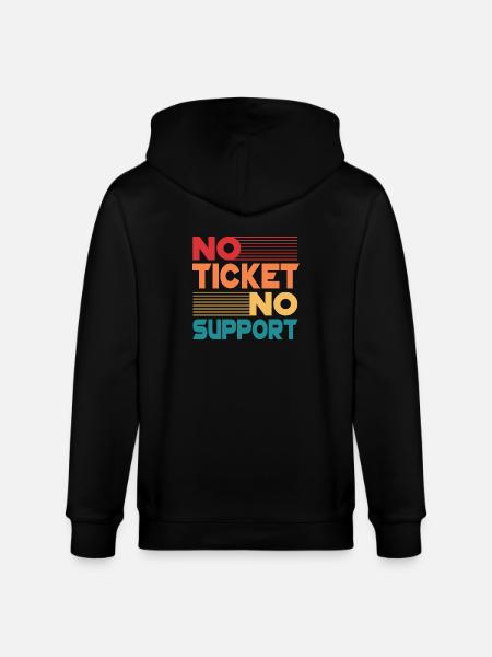 No Ticket No Support Informatiker IT Administrator - Stanley/Stella Unisex Bio-Kapuzenjacke CULTIVATOR  - Schwarz