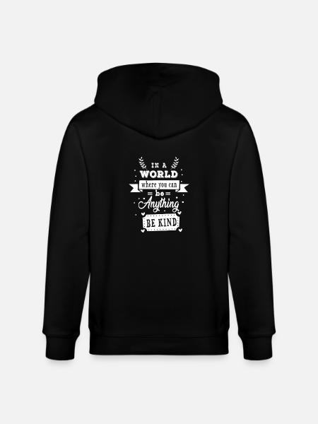 In a world where you can be anything be kind - Stanley/Stella Uniseks bio-ziphoodie CULTIVATOR - zwart