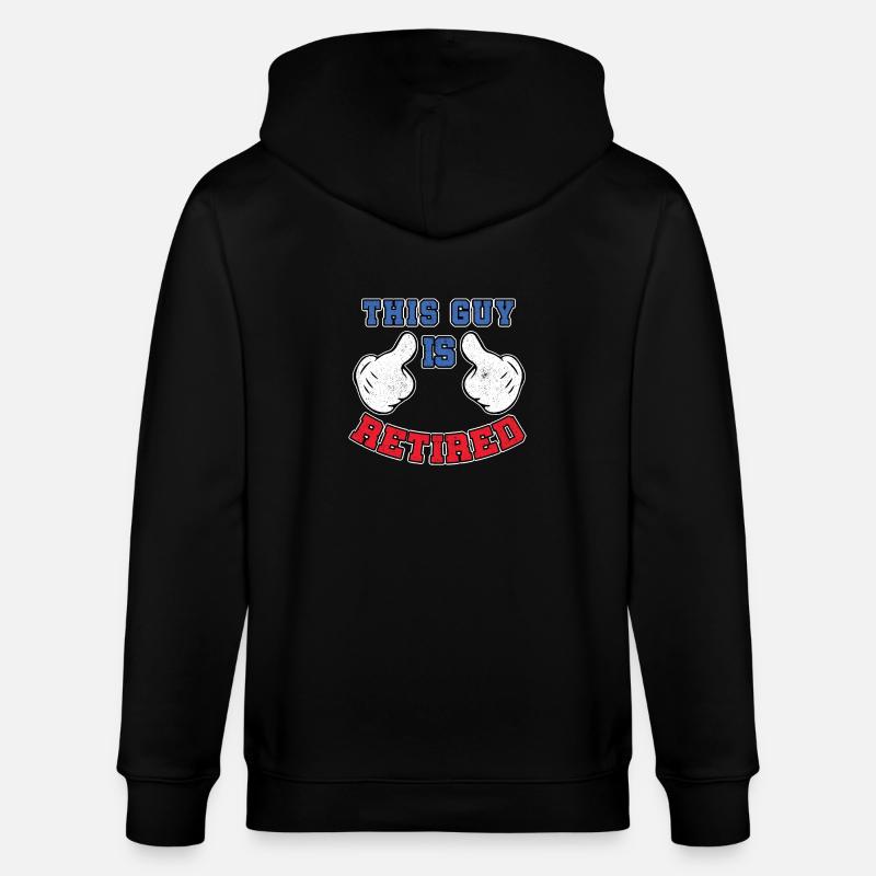 This Guy Is Retired - Stanley/Stella CULTIVATOR  Unisex Organic Hooded Jacket - black