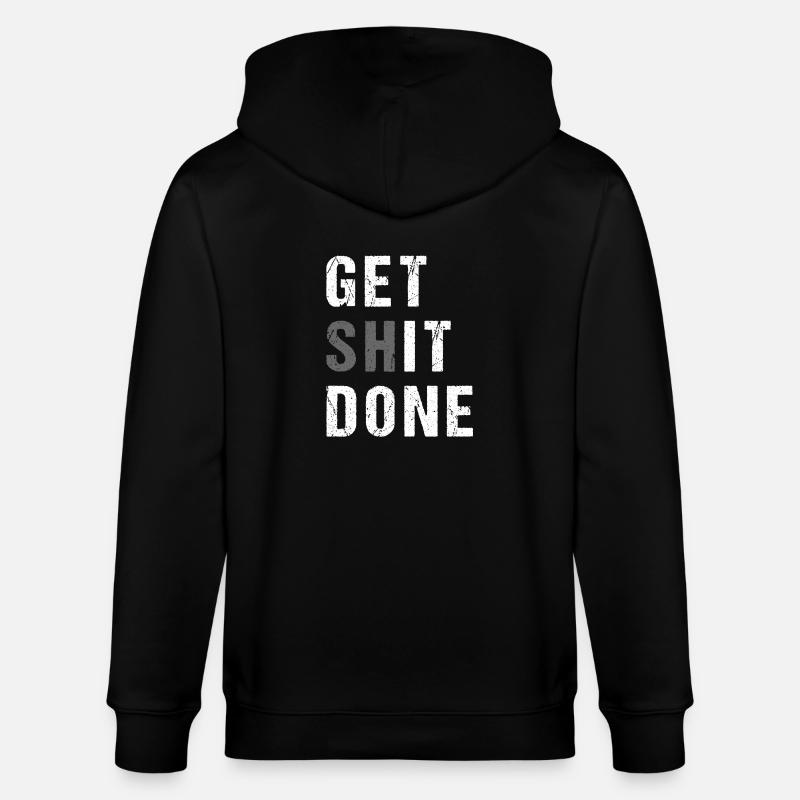 GET SHIT DONE - Stanley/Stella CULTIVATOR Unisex Organic Hooded Jacket - black