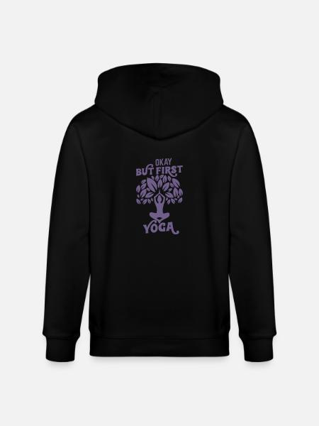 Yes, but yoga first - Stanley/Stella CULTIVATOR  Unisex Organic Hooded Jacket - black
