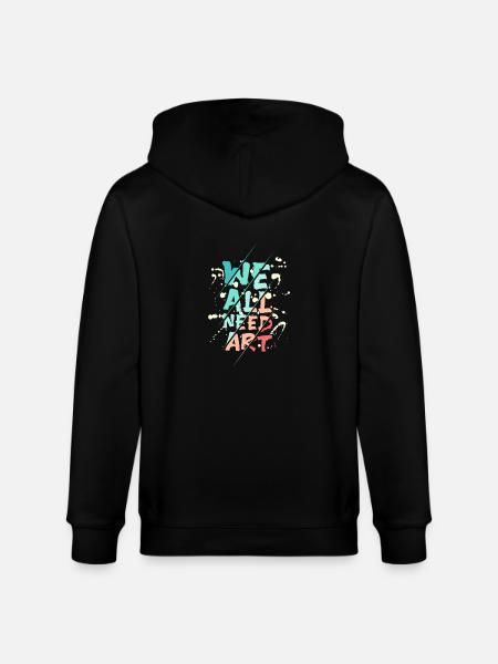 We all need art - Stanley/Stella CULTIVATOR  Unisex Organic Hooded Jacket - black