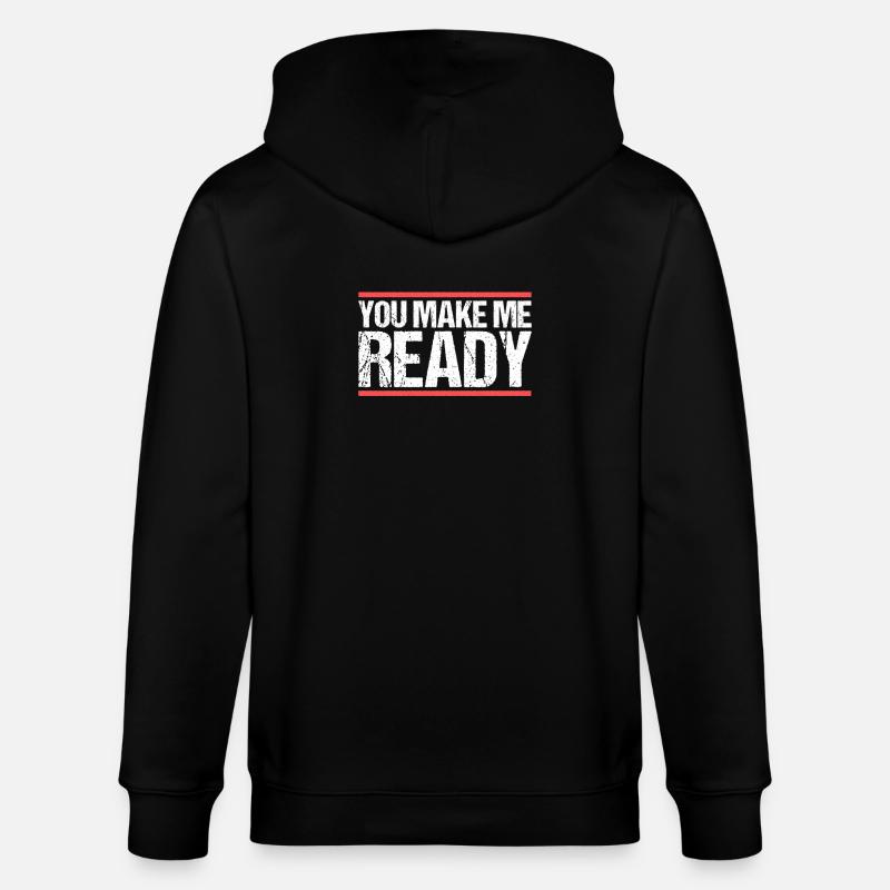 You make me ready Denglisch - Stanley/Stella Unisex Bio-Kapuzenjacke CULTIVATOR  - Schwarz