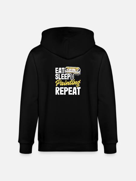 Painter: Eat Sleep Painting Repeat - Stanley/Stella CULTIVATOR Unisex Organic Hooded Jacket - black