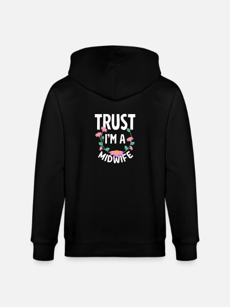 Trust me, I'm a midwife - Stanley/Stella CULTIVATOR Unisex Organic Hooded Jacket - black