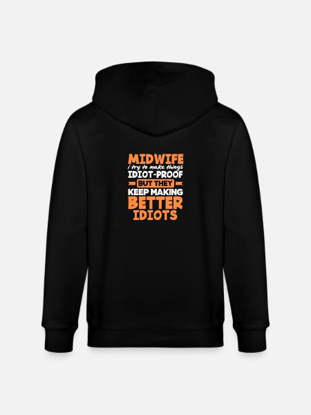 Midwife I do things foolproof - Stanley/Stella CULTIVATOR  Unisex Organic Hooded Jacket - black