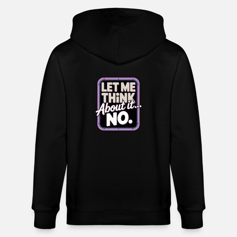 Laissez-moi réfléchir... Non - Veste à capuche bio CULTIVATOR Stanley/Stella Unisexe - noir