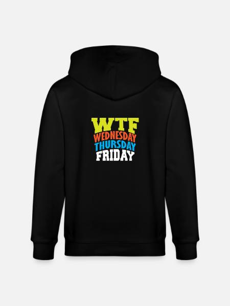 WTF Wednesday Thursday Friday - Stanley/Stella CULTIVATOR  Unisex Organic Hooded Jacket - black