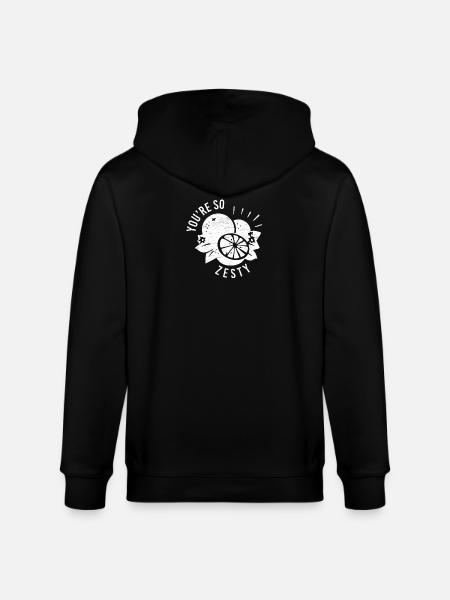 You're so zesty - Stanley/Stella CULTIVATOR Unisex Organic Hooded Jacket - black