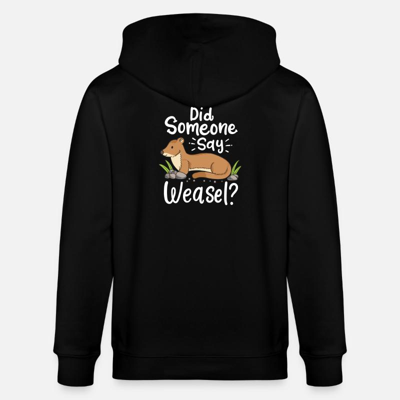 Wiesel Spruch: Did Someone Say Weasel? - Stanley/Stella Unisex Bio-Kapuzenjacke CULTIVATOR  - Schwarz